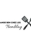 on-mange-ben-chez-les-tremblay